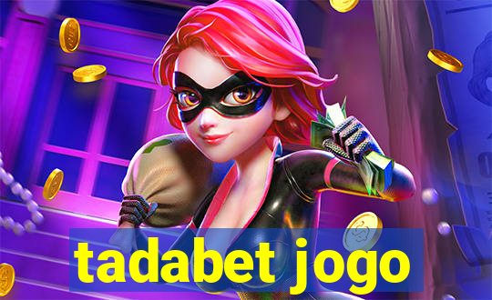 tadabet jogo